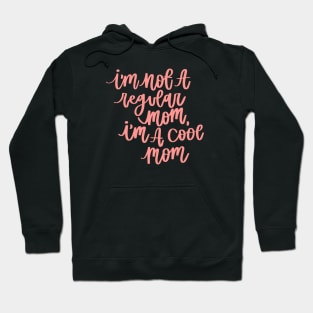 I'm a Cool Mom Hoodie